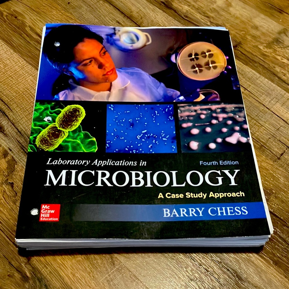 Laboratory Applications in Microbiology by Barry Chess Fourth Edition